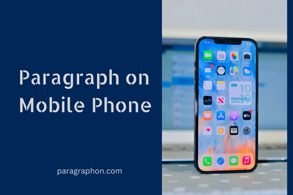 Write a Paragraph on Mobile Phone in About 80 Words