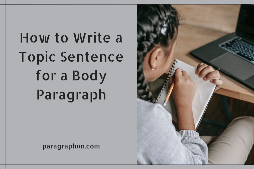 How to Write a Topic Sentence for a Body Paragraph
