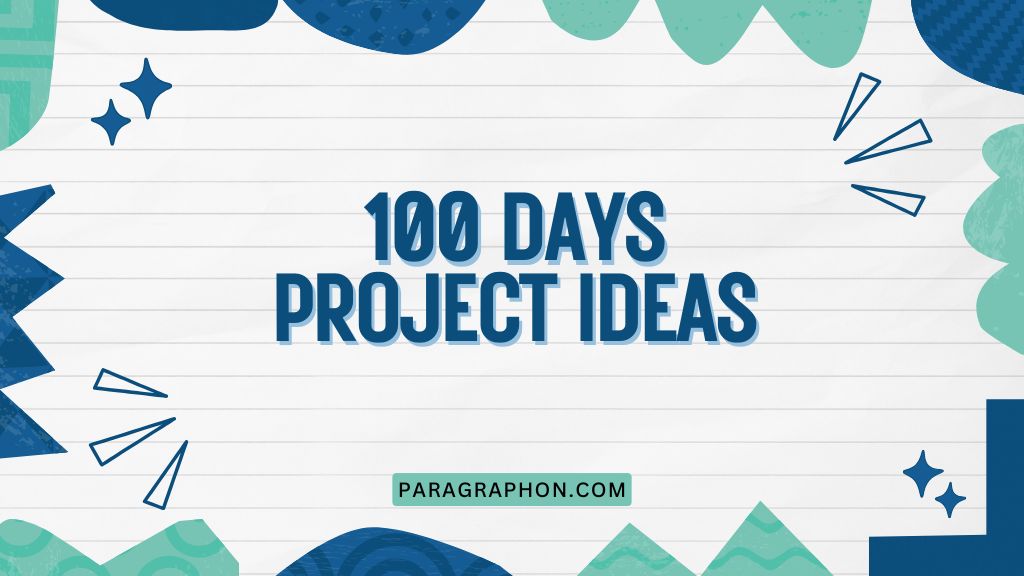 100 Days Project Ideas