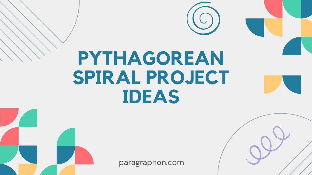 80 Pythagorean Spiral Project Ideas